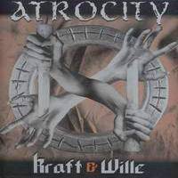 Atrocity (GER) : The Definition of Kraft and Wille